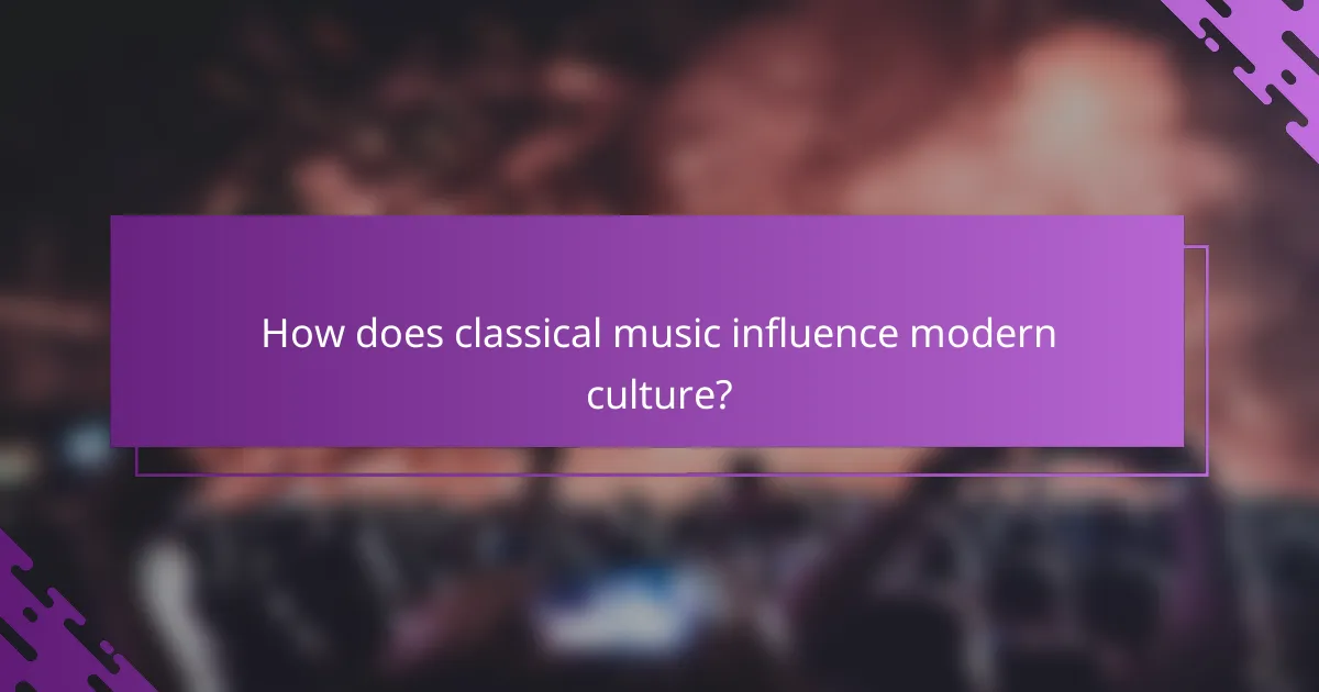 How does classical music influence modern culture?