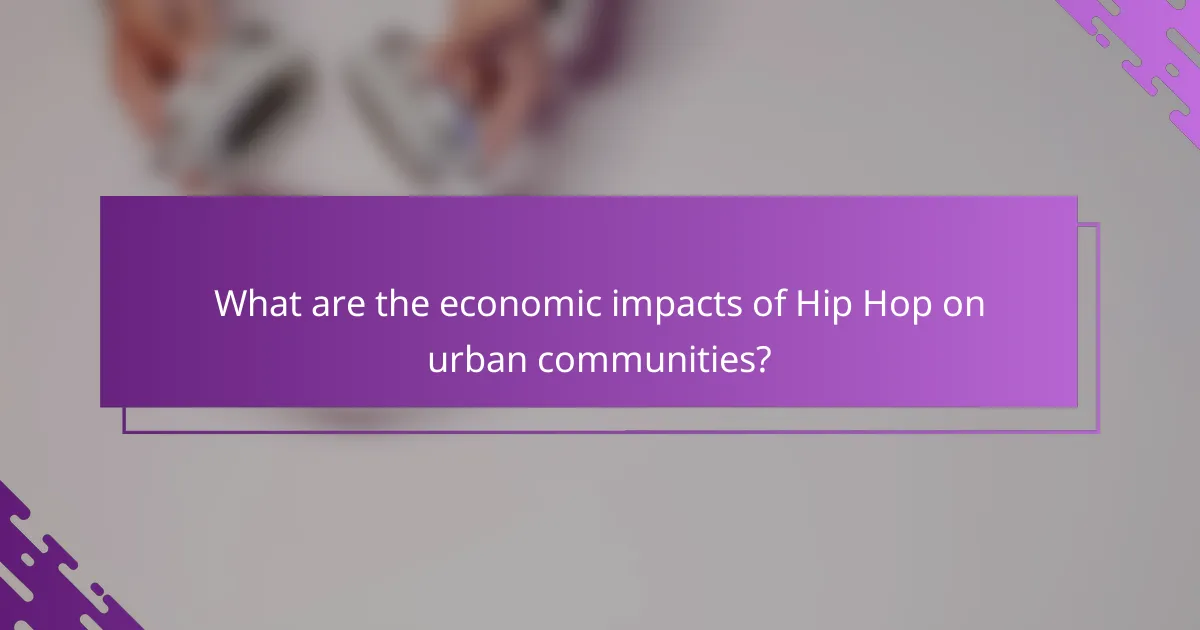 What are the economic impacts of Hip Hop on urban communities?
