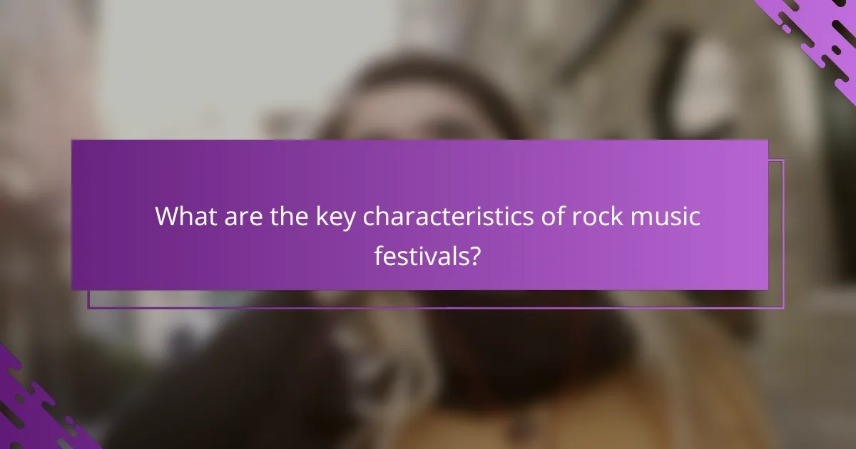 What are the key characteristics of rock music festivals?