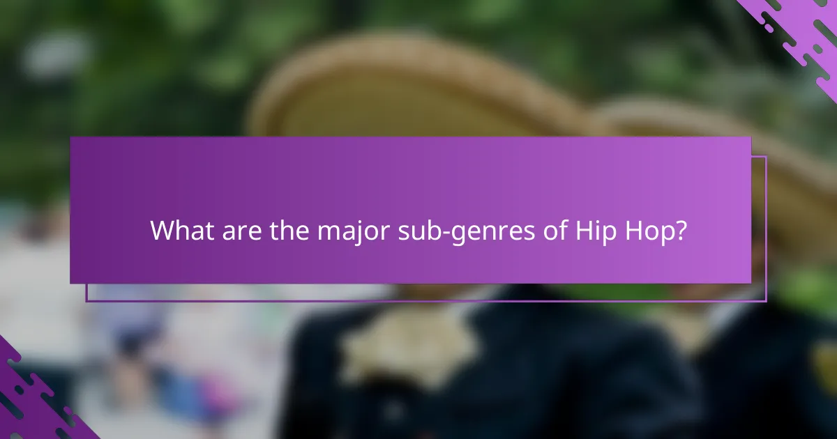 What are the major sub-genres of Hip Hop?