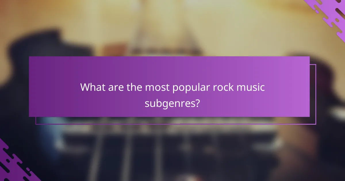 What are the most popular rock music subgenres?