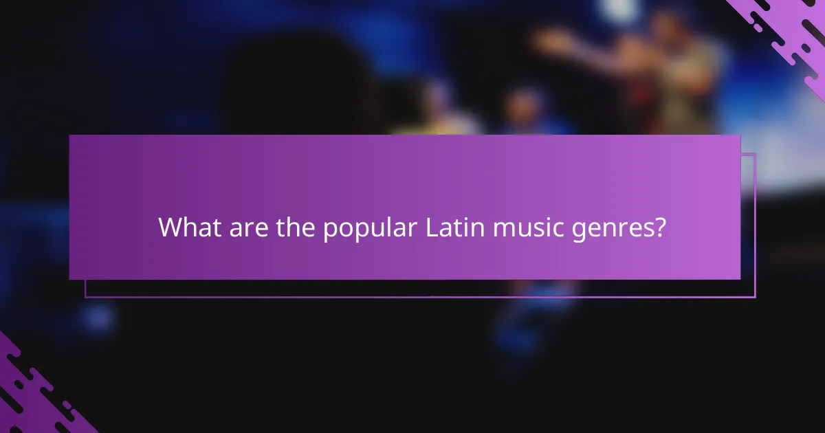 What are the popular Latin music genres?